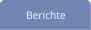 Berichte